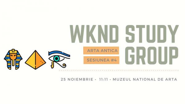 WKND Study Group:  Arta Antica Sesiunea #4