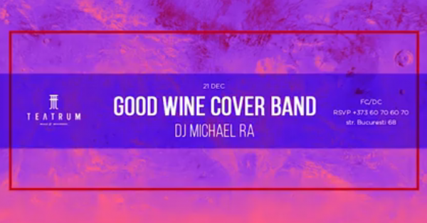 Good Wine and Michael Ra