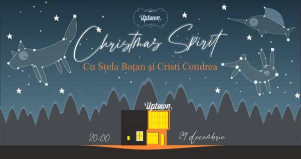 Christmas Spirit cu Stela Botan & Cristi Condrea