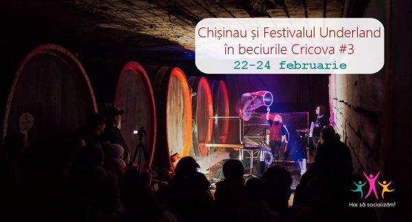 Chișinău și Festivalul Underland în beciurile Cricova