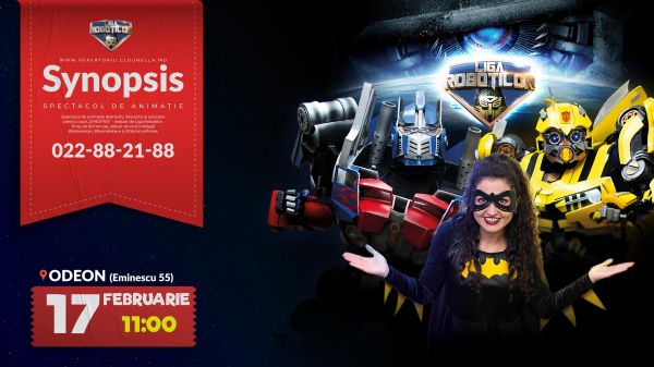 Synopsis - Spectacol Interactiv de Animație pentru copii realizat de Liga Roboților