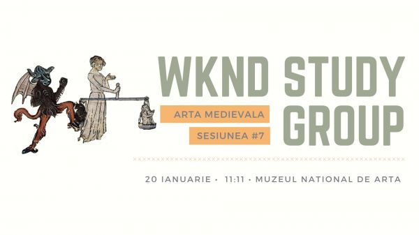 WKND Study Group: Sesiunea #7 Arta Medievala