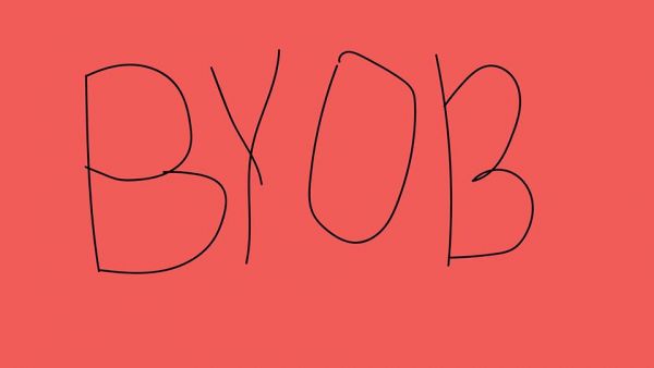 BYOB: bring your own booze