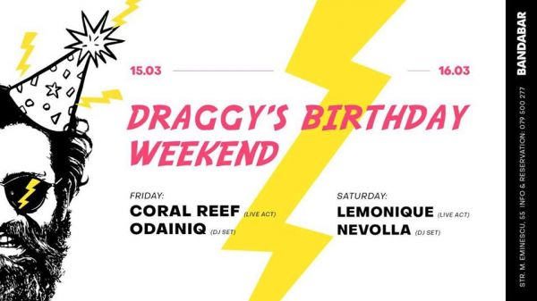 Draggy’s Birthday Weekend