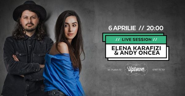 Live Session: Elena Karafizi & Andy Oncea