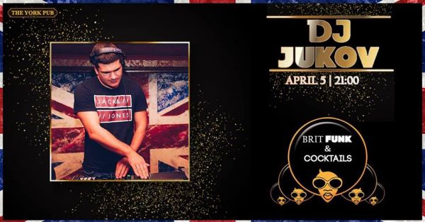Cocktails & Brit Funk with Dj Jukov
