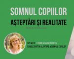 Seminar "Somnul copiilor: așteptări și realitate"