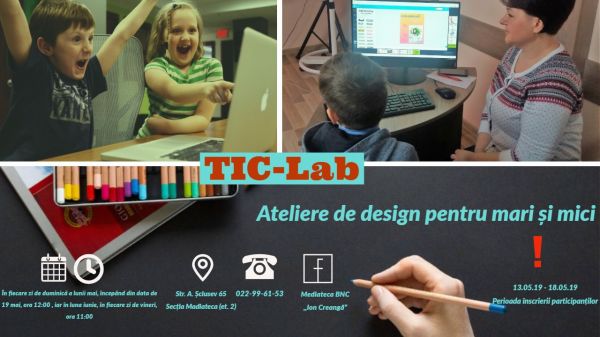 TIC-Lab: Ateliere de design pentru mari și mici