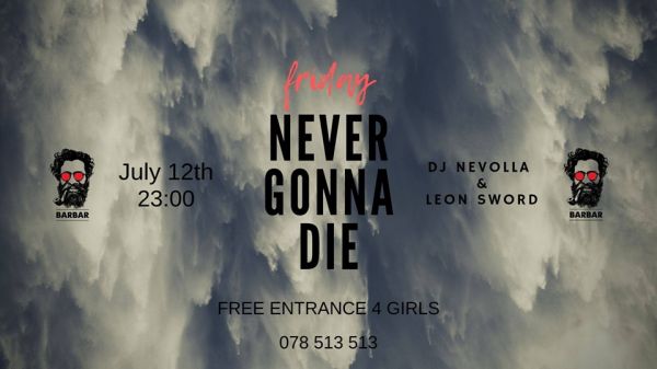 Friday Never Gonna Die