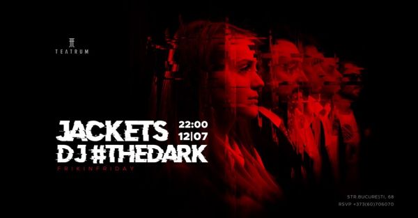 Jackets & Dj #thedark