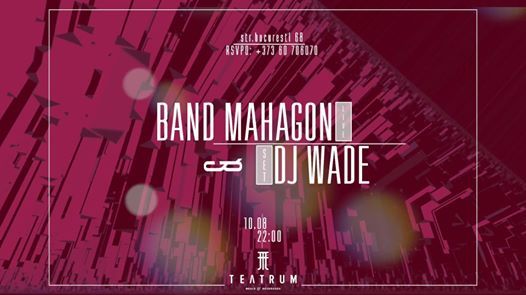 Band Mahagon & DJ Wade