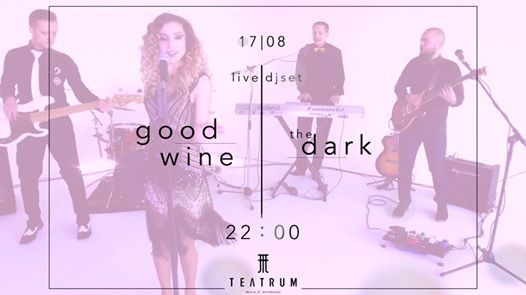 Band "Good Wine" & DJ #TheDark