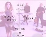 Band "Good Wine" & DJ #TheDark