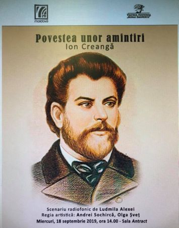 Spectacolul radiofonic “Ion Creangă. Povestea unor amintiri”