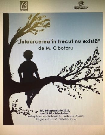 Spectacolul radiofonic „Întoarcere în trecut nu există”
