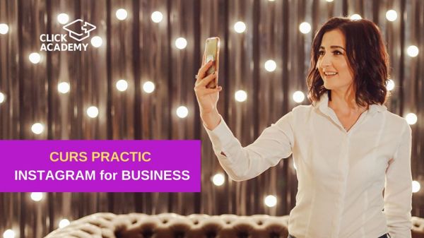 Curs Practic- Instagram for Business (11/19)