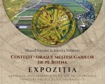 Expozitia "Costesti - Orasul mestesugarilor de pe Botna"