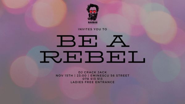 Be a REBEL
