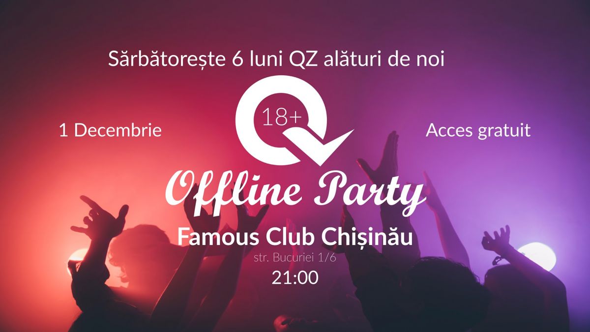 QZ Moldova Offline Party - Party - Fest.md