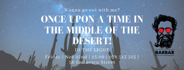 Once upon a time in the middle of the desert!