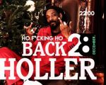 Ho F*cking Ho! Back Holler Party with dj #thedark!