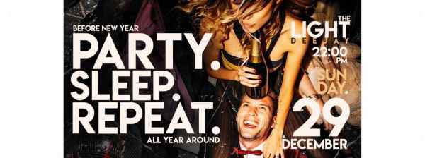 Party.Sleep.Repeat with dj #thelight!