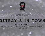 Getray's in town!