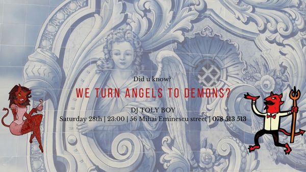 We turn angels to demons