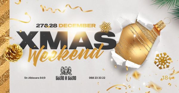 XMAS Weekend