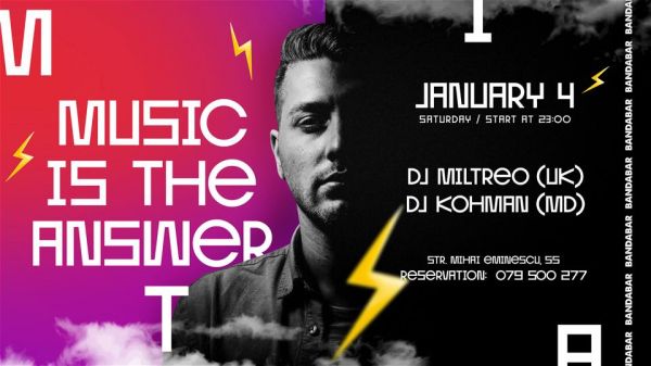 Music Is The Answer! with Dj Miltreo (UK) & Dj Kohman (MD)