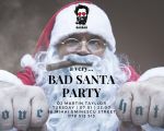 A very Bad Santa party!