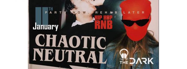 Chaotic Neutral Party with dj #thedark!