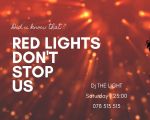 Red Lights Don't STOP Us!