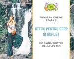 Detox2 cu Diana Chistol-pentru corpul și sufletul tău  #6