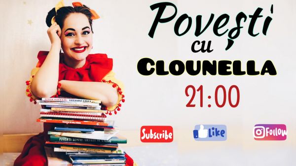 Povesti cu Clounella - Marti, Joi, Sambata la ora 21-00a