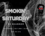 Smokin' Saturday | Dj Skanner