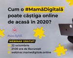Cum poate o #MamaDigitala castiga online de acasa în 2020?