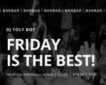 Friday is the best! | Dj Toly Boy