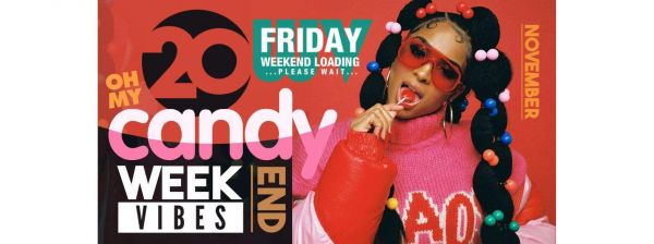 Oh My, Candy! Weekend Vibes!