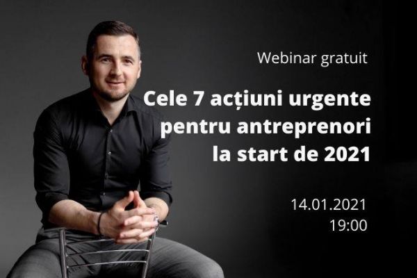 Cele 7 acțiuni urgente pentru antreprenori la start de 2021