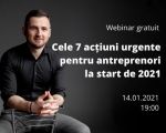 Cele 7 acțiuni urgente pentru antreprenori la start de 2021