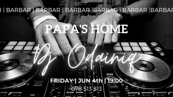 PAPA'S HOME | DJ ODAINIQ