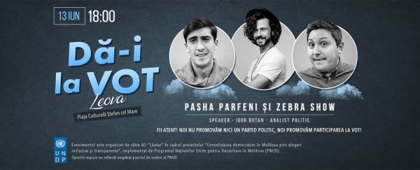 Pasha Parfeni și Comedy Zebra Show vin la Leova și te îndeamnă: Dă-i la VOT!