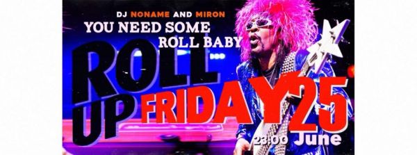 Roll Up Friday!