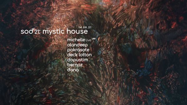 Sod'21: Mystic House w. Michelle live (URY)