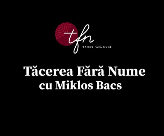 Tacerea Fara Nume cu Miklos Bacs