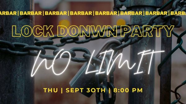 LOCK DOWN PARTY | NO LIMIT