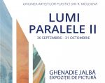 Ghenadie Jalbă/ Lumi Paralele II