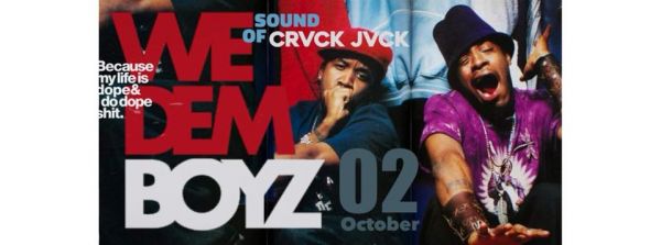We Dem Boyz with Crvck Jvck!