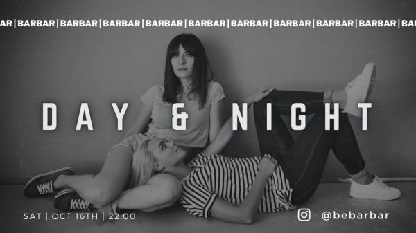 DAY & NIGHT at BARBAR!